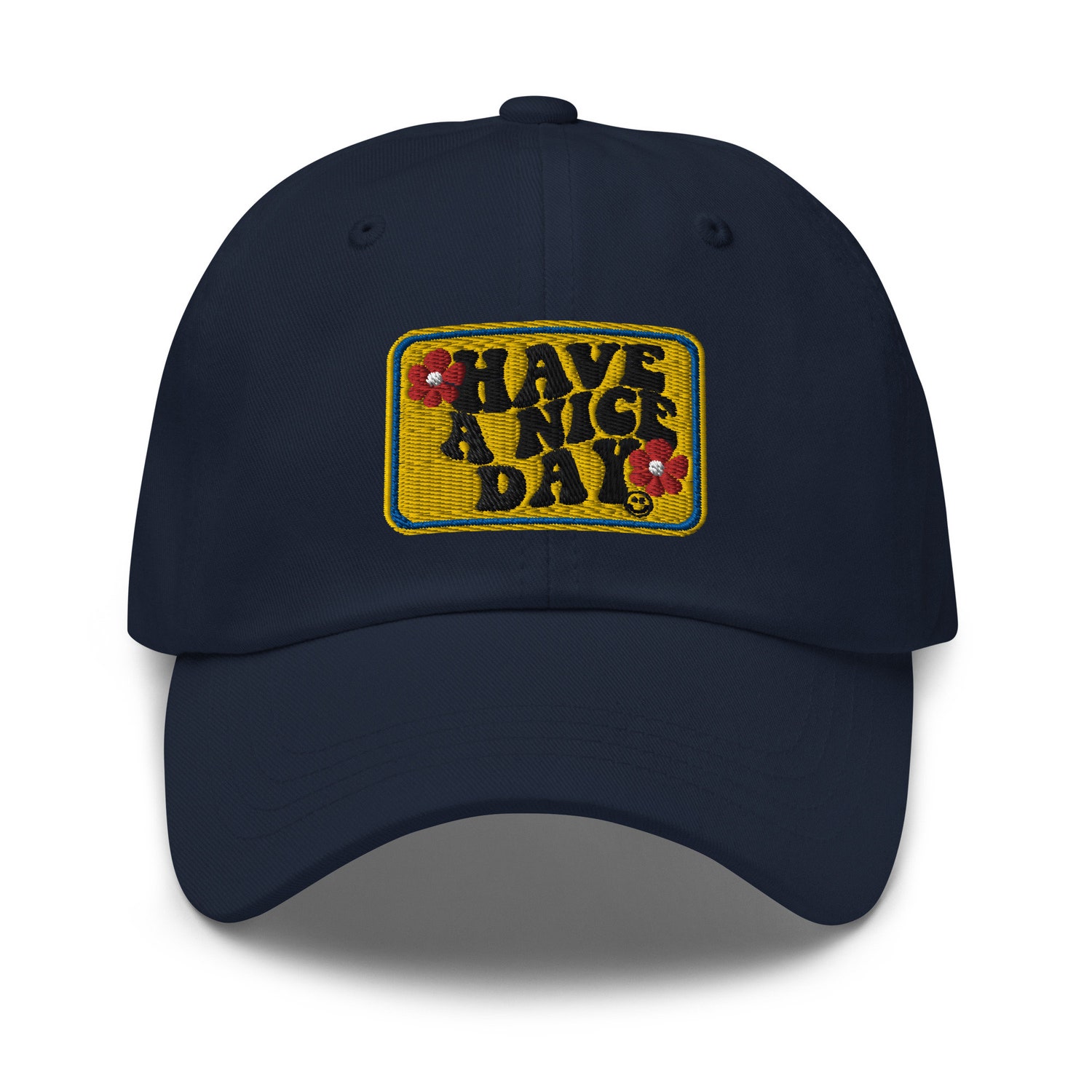 Have a Nice Day Embroidered Dad Hat image 1
