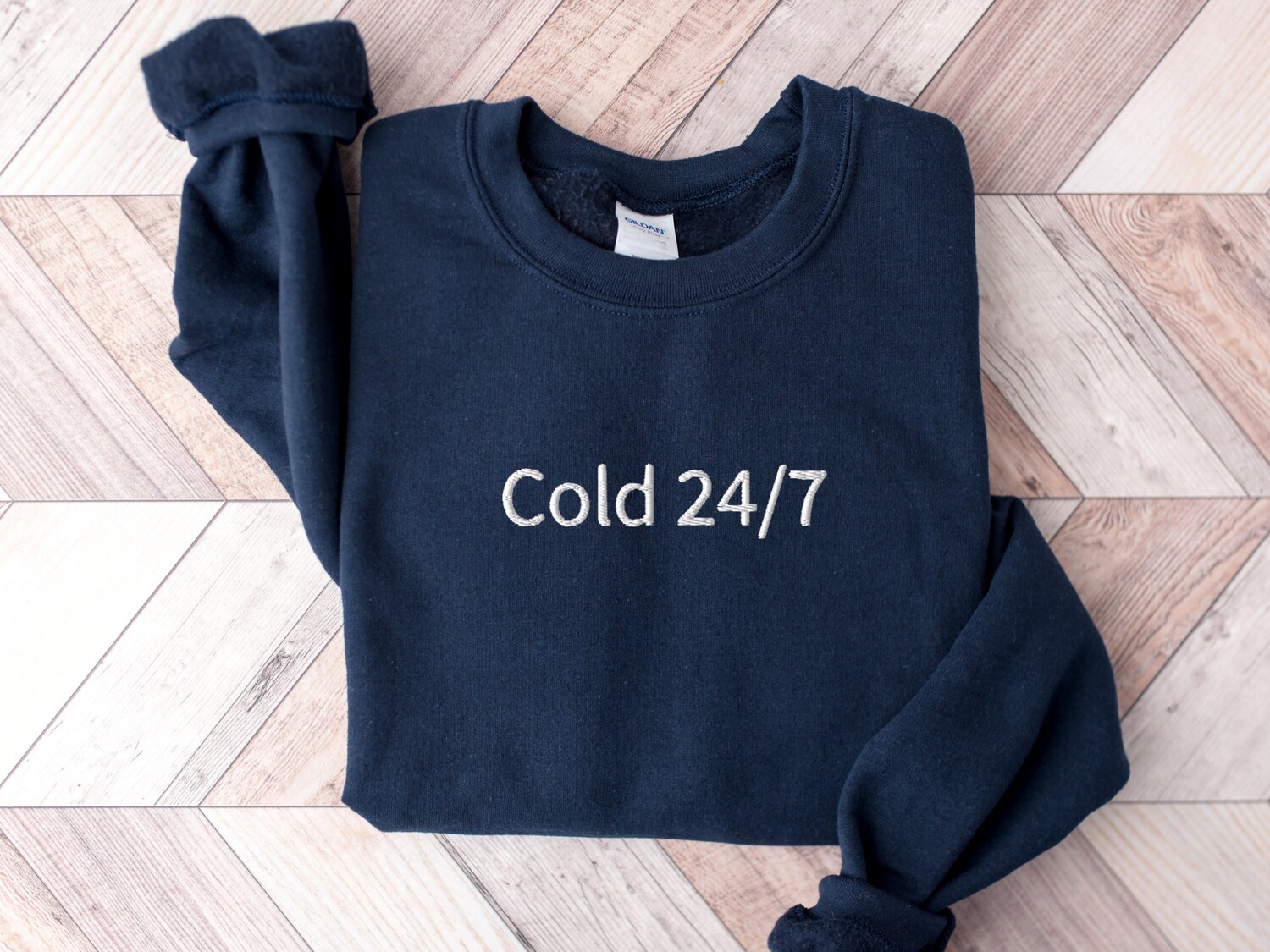 Always Cold Embroidered Sweatshirt Funny Crewneck Sweater Gift for Her or Him Cold 24/7 Sweater image 4