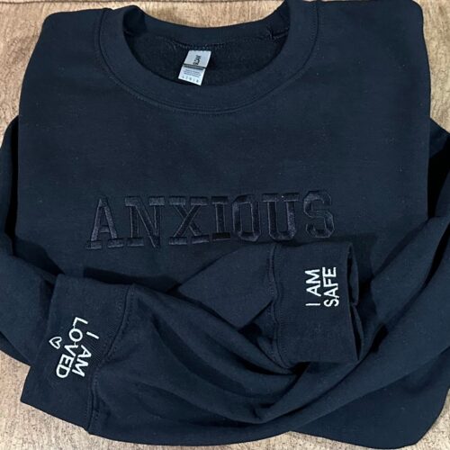 Custom Embroidered ANXIOUS Crewneck Sweatshirt Anxiety & Mental Health Awareness image 0