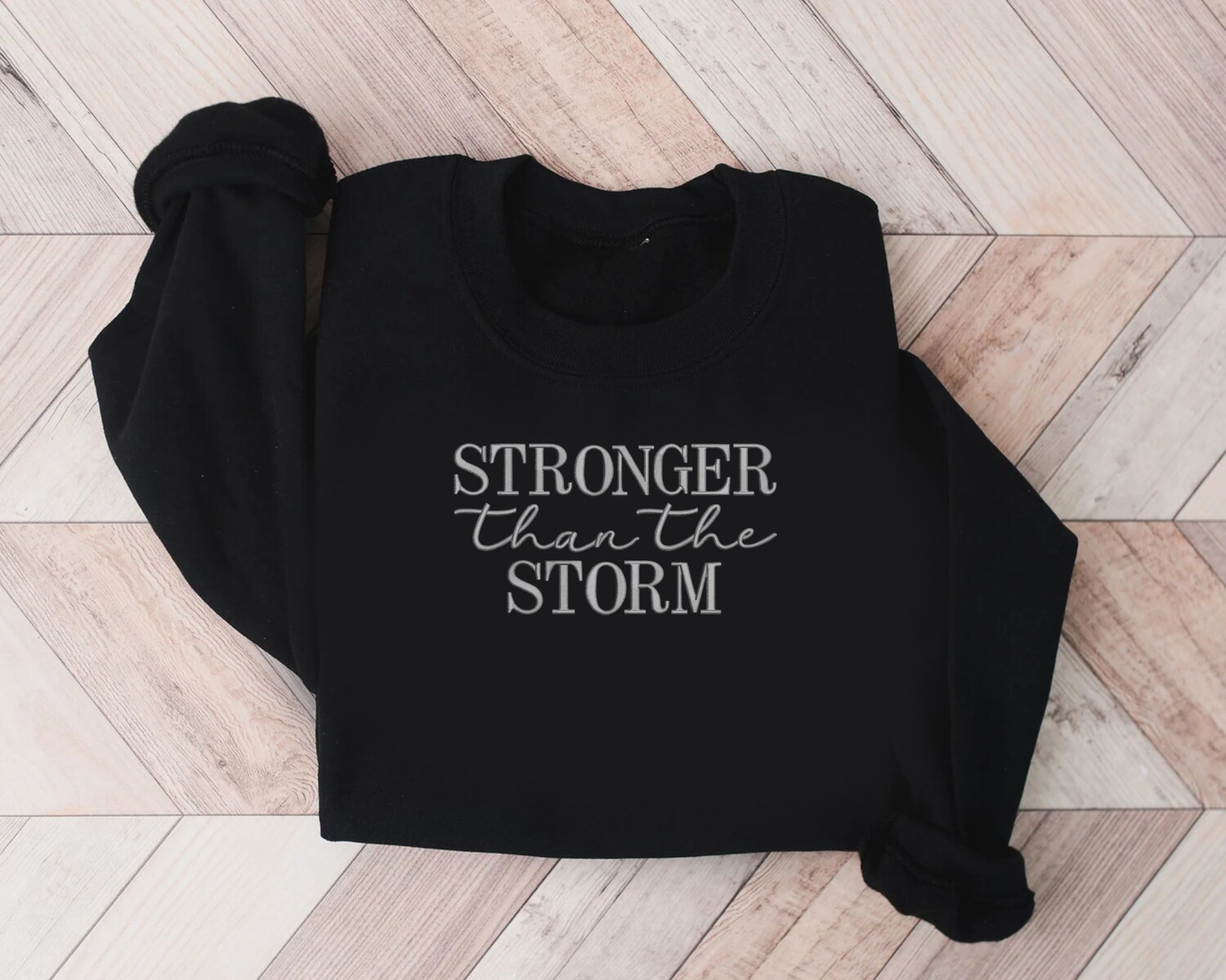 Stronger Than The Storm Embroidered Crewneck Sweatshirt Motivational Embroidered Pullover image 1