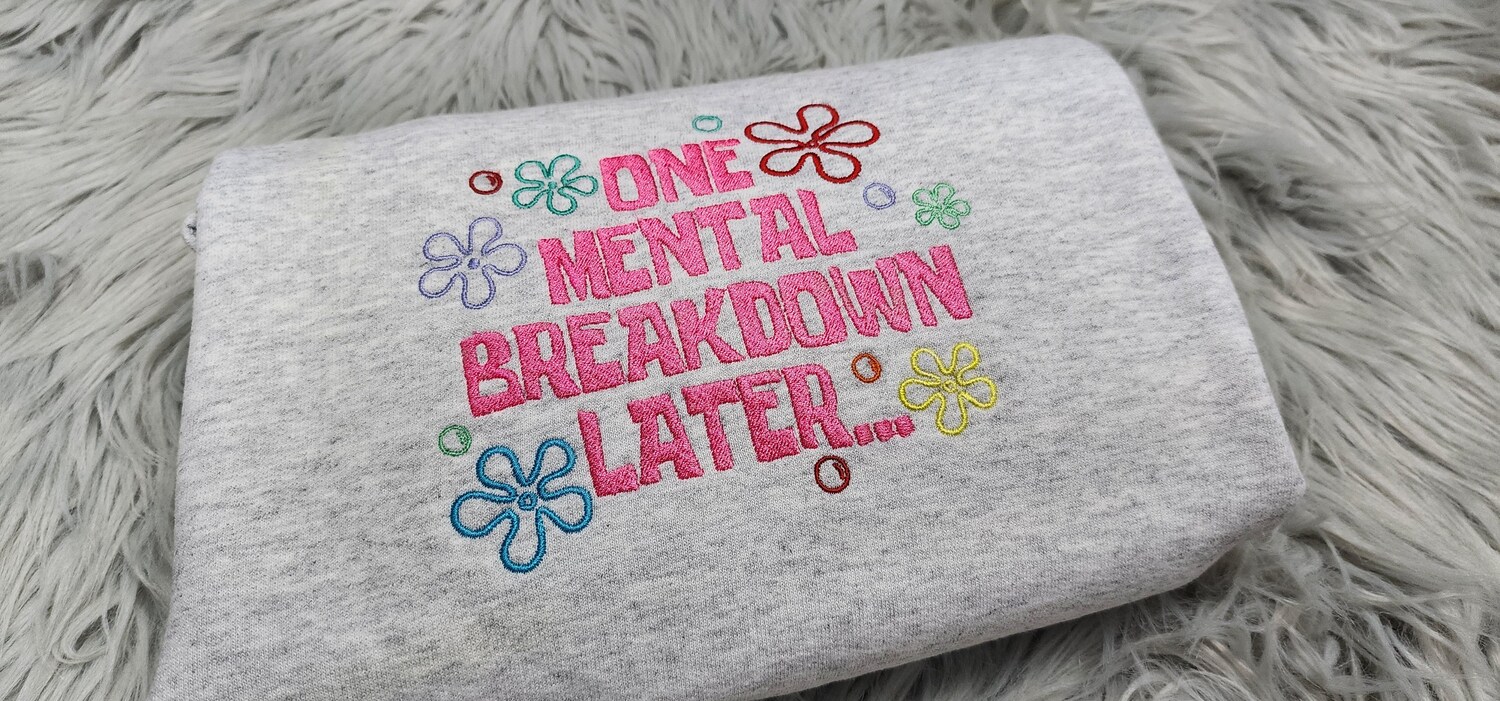 Mental Health Matters Embroidered Crewneck Customizable Thread Colors Mental Breakdown Sweater image 1