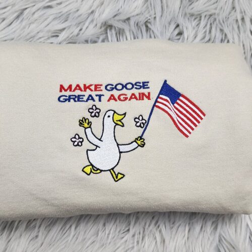 Make Goose Great Again Embroidered Crewneck or Hoodie Funny Goose Gift Apparel image 0