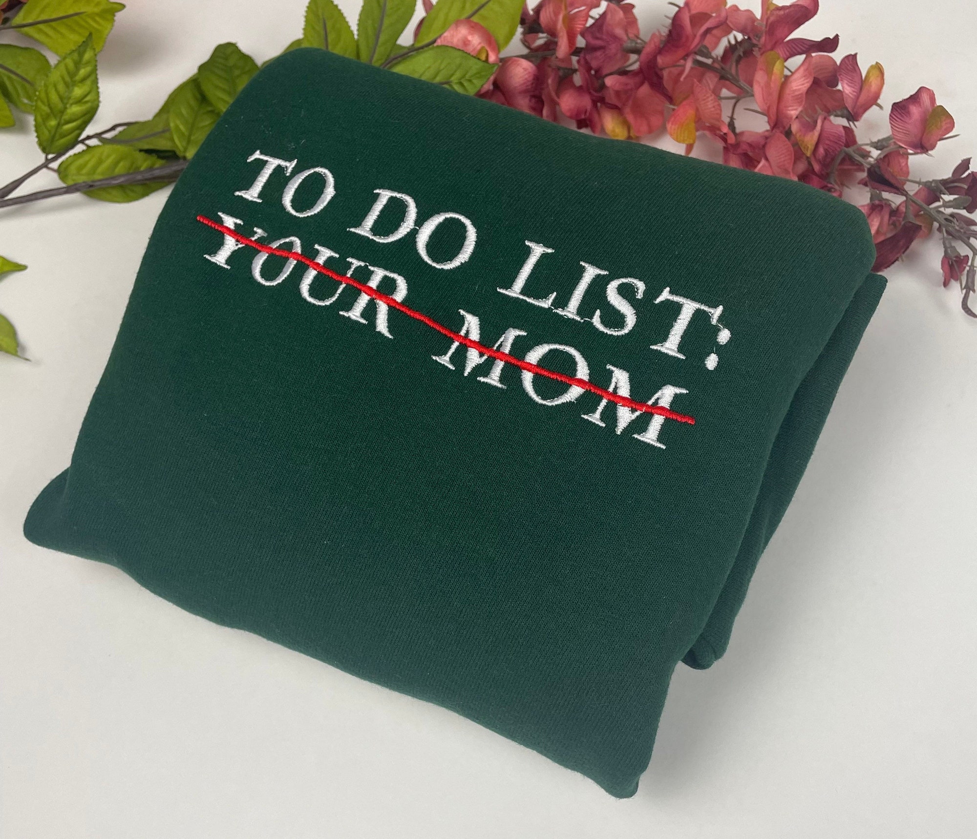 Yo Momma Embroidered Sweatshirt - To Do List Your Mom Funny Sweatshirt image 1