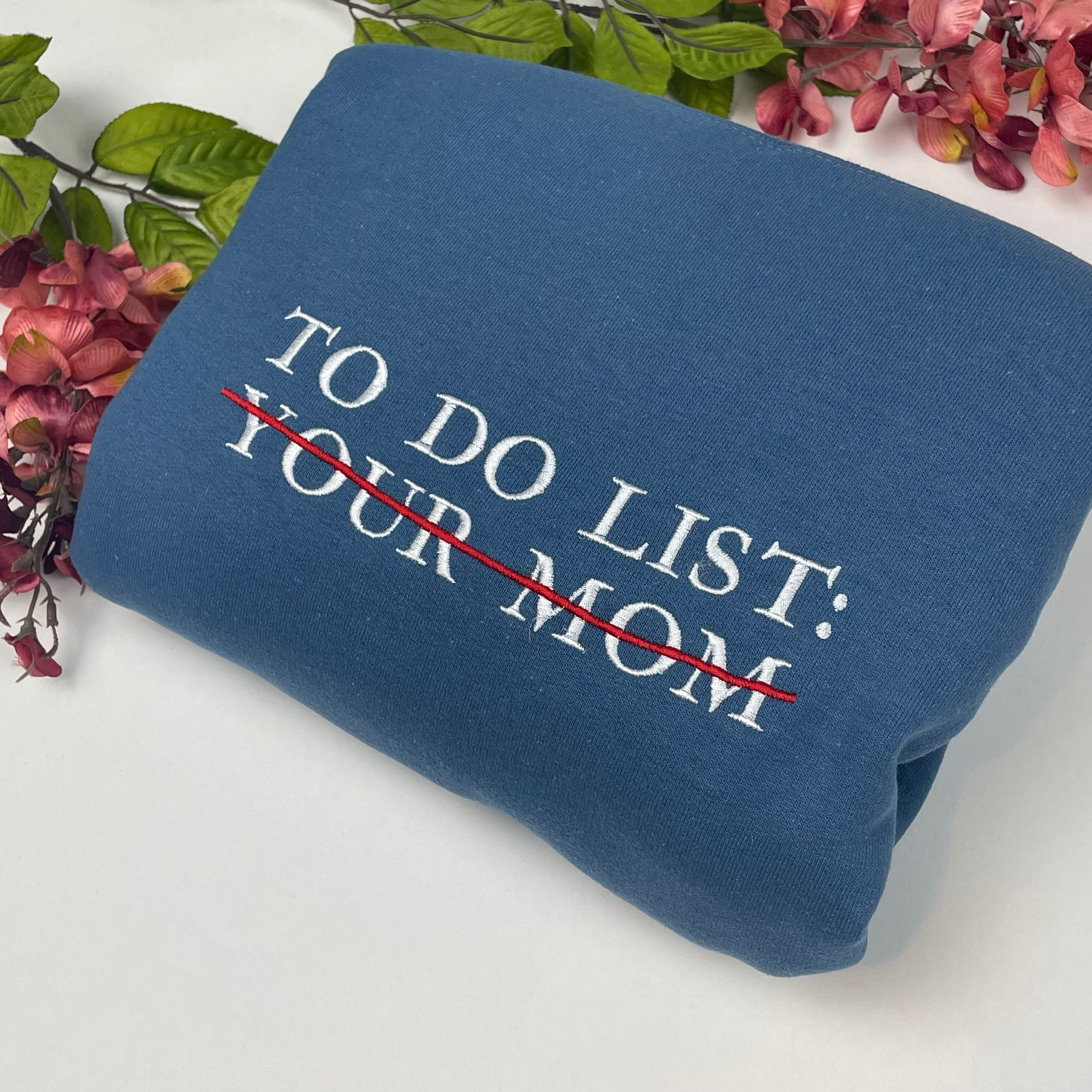 Your Mom Embroidered Sweatshirt - To Do List Your Mom Funny Crewneck image 4