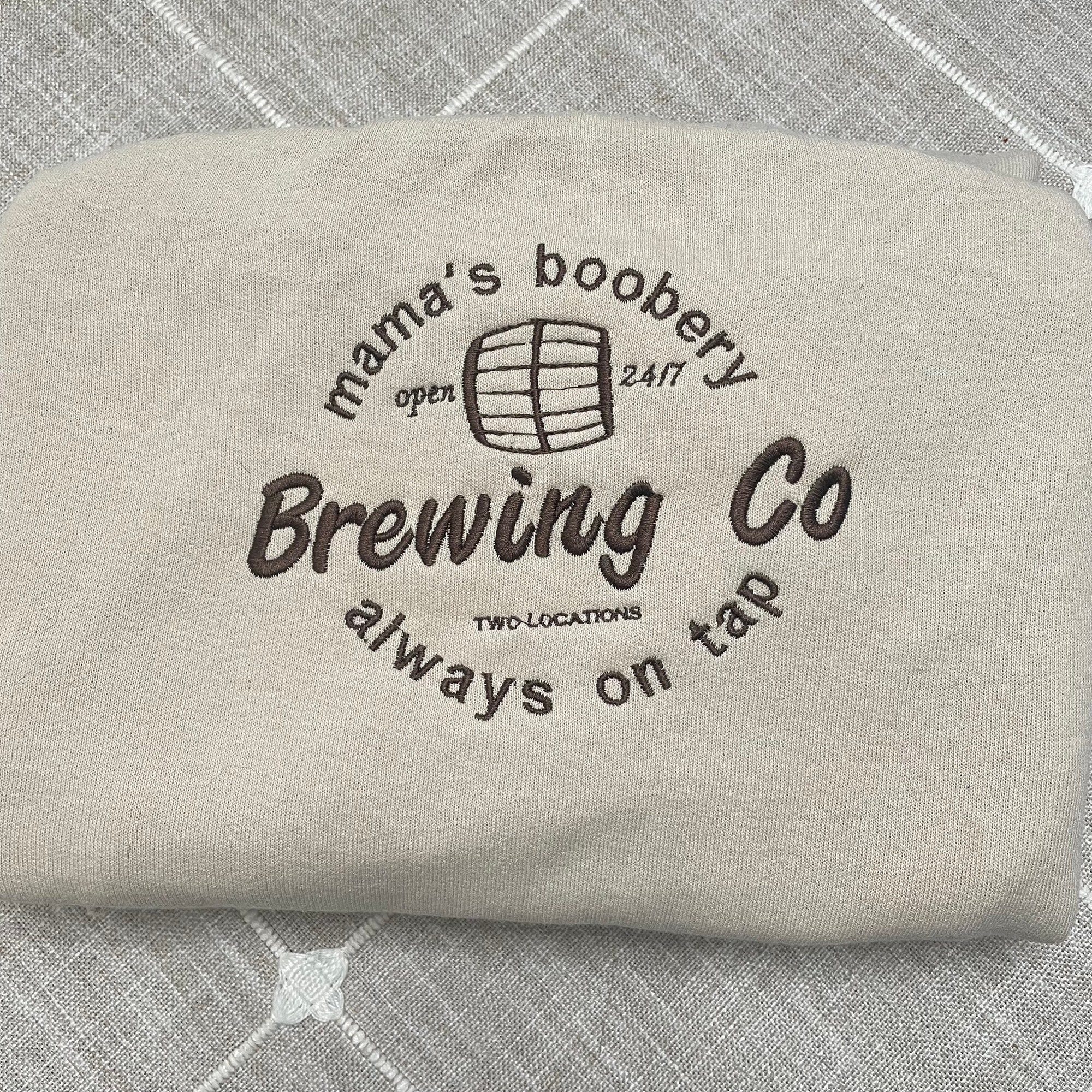 Mama's Boobery Brewing Co Embroidered Sweatshirt - Momma's Brewery Open 24/7 Funny Gift for Moms Embroidered Crewneck image 6