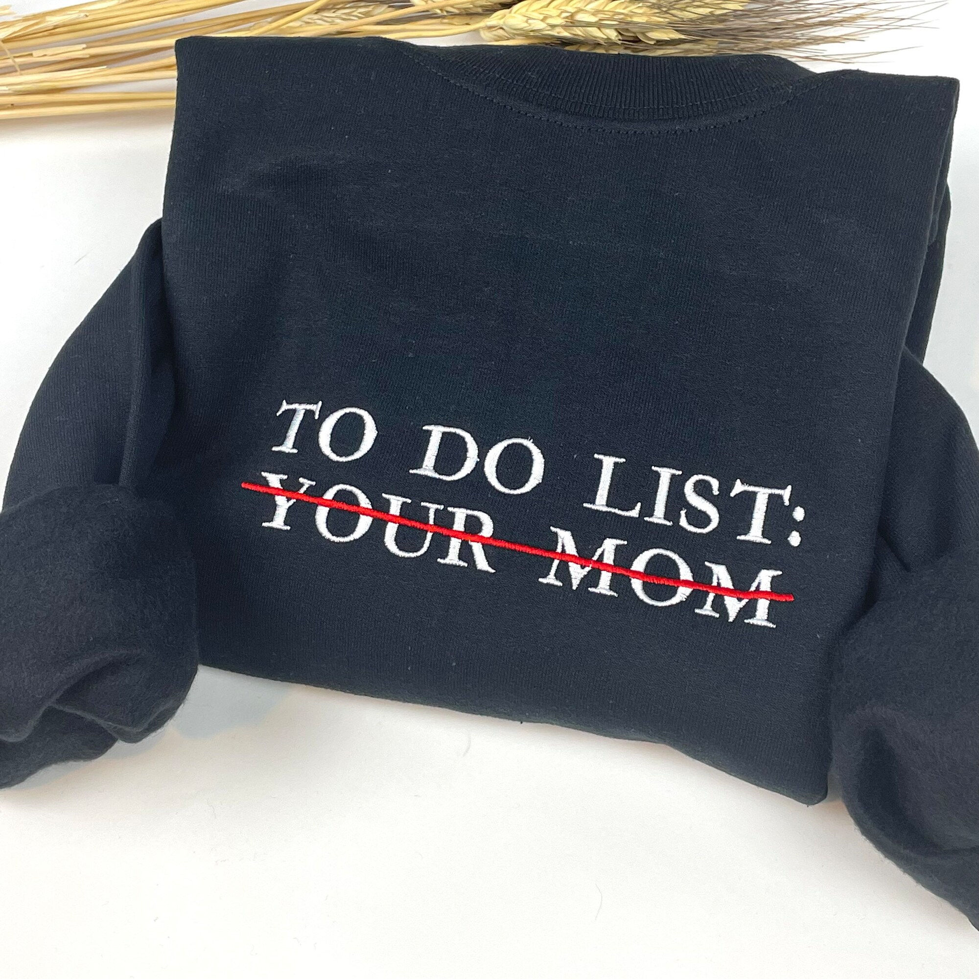 Your Mom Embroidered Sweatshirt - To Do List Your Mom Funny Crewneck image 1