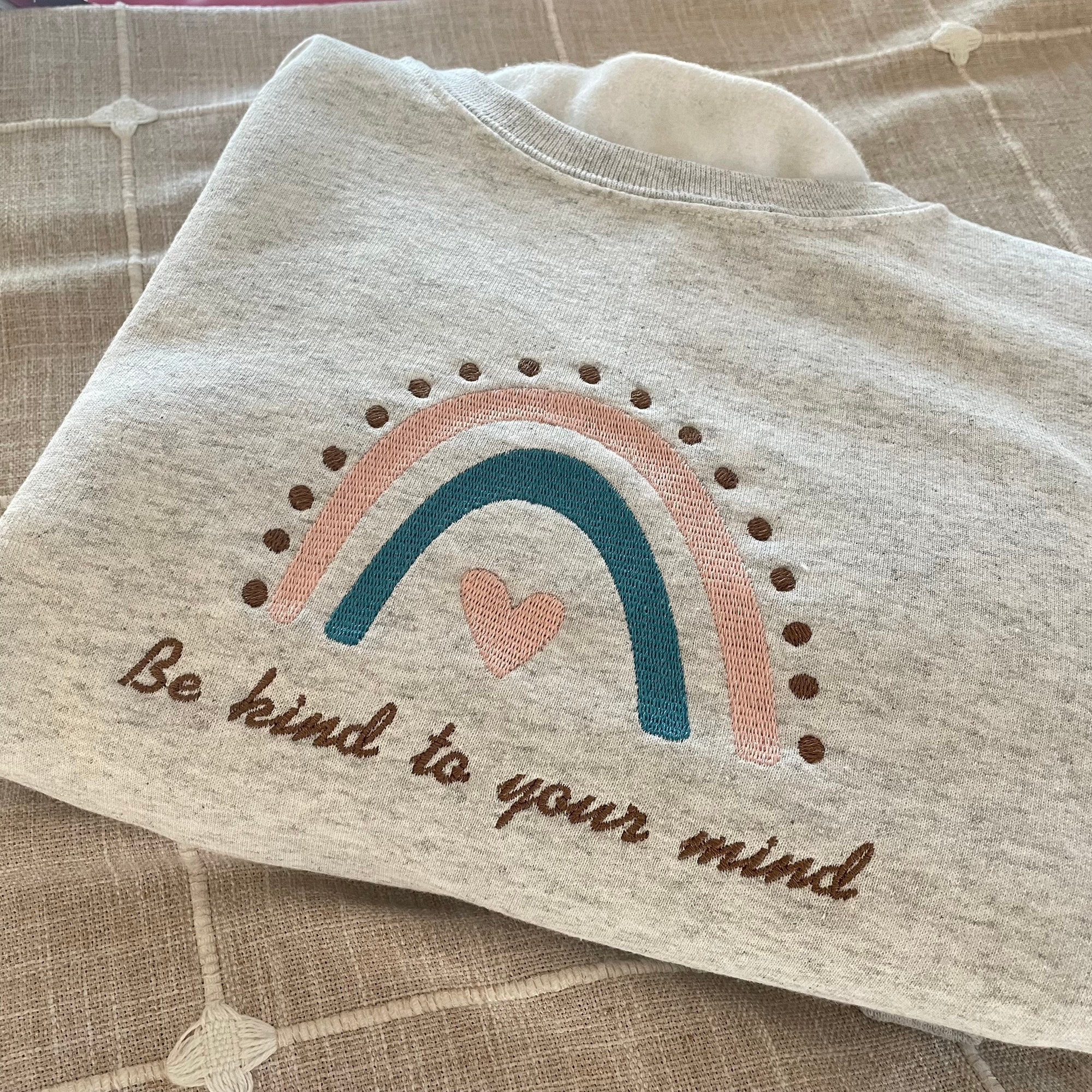 Be Kind to Your Mind Embroidered Sweatshirt - Custom Made Handmade Made to Order Anxiety Rainbow Kindness Mental Health image 7