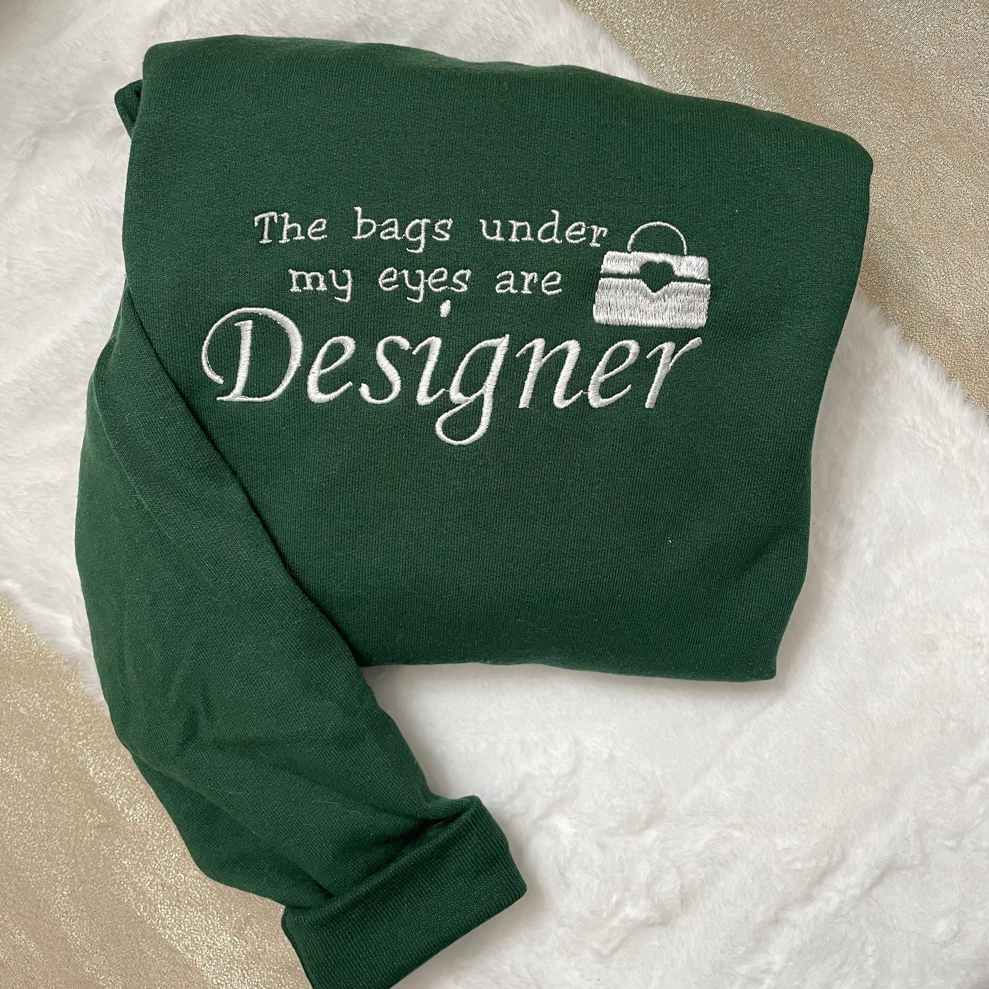 The Bags Under My Eyes Are Designer Embroidered Sweatshirt - Y2K Style Crewneck Funny Gift image 4