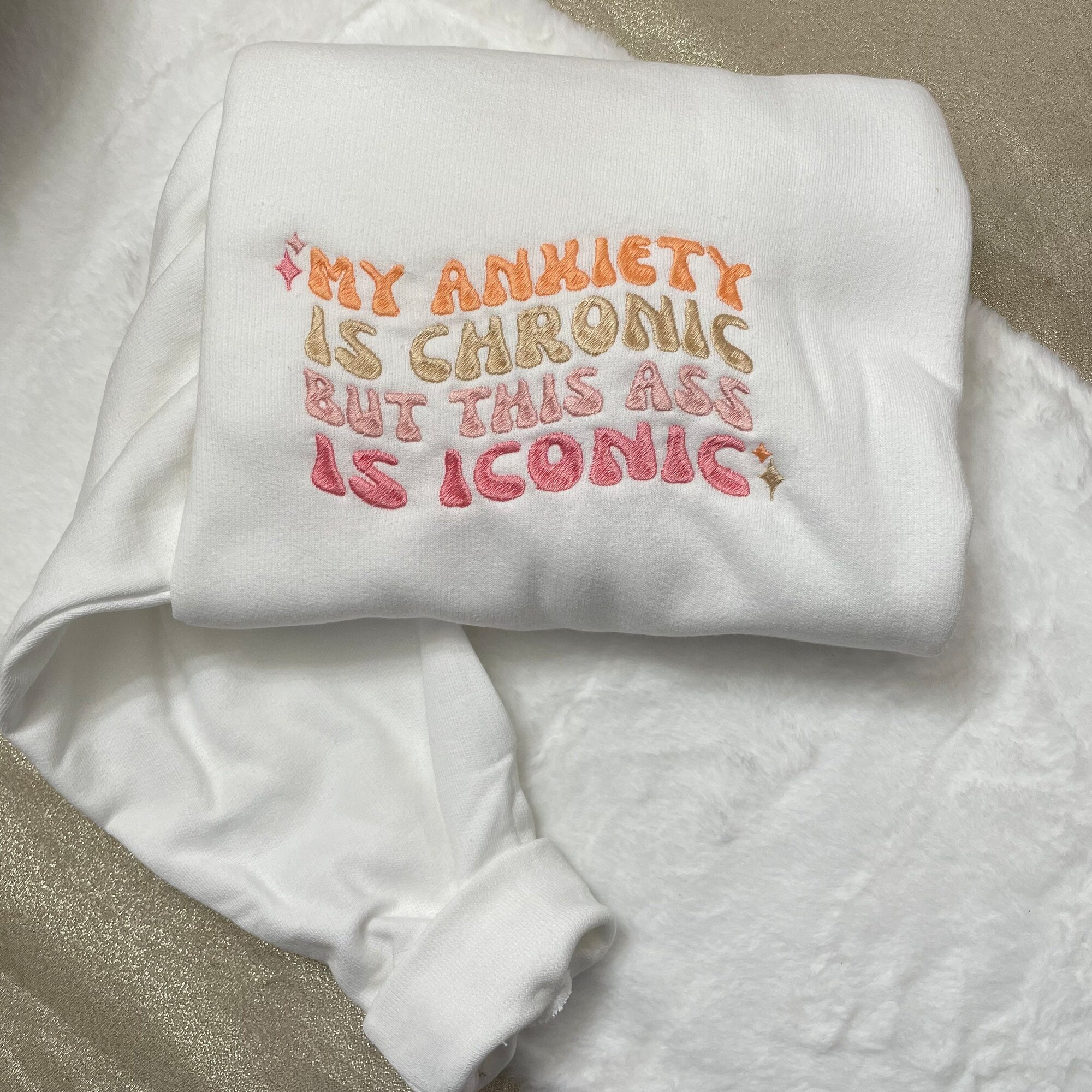 My Anxiety is Chronic but This Ass is Iconic Embroidered Sweatshirt - Y2K Style Anxiety Big Butt Funny Crewneck Embroidery image 8