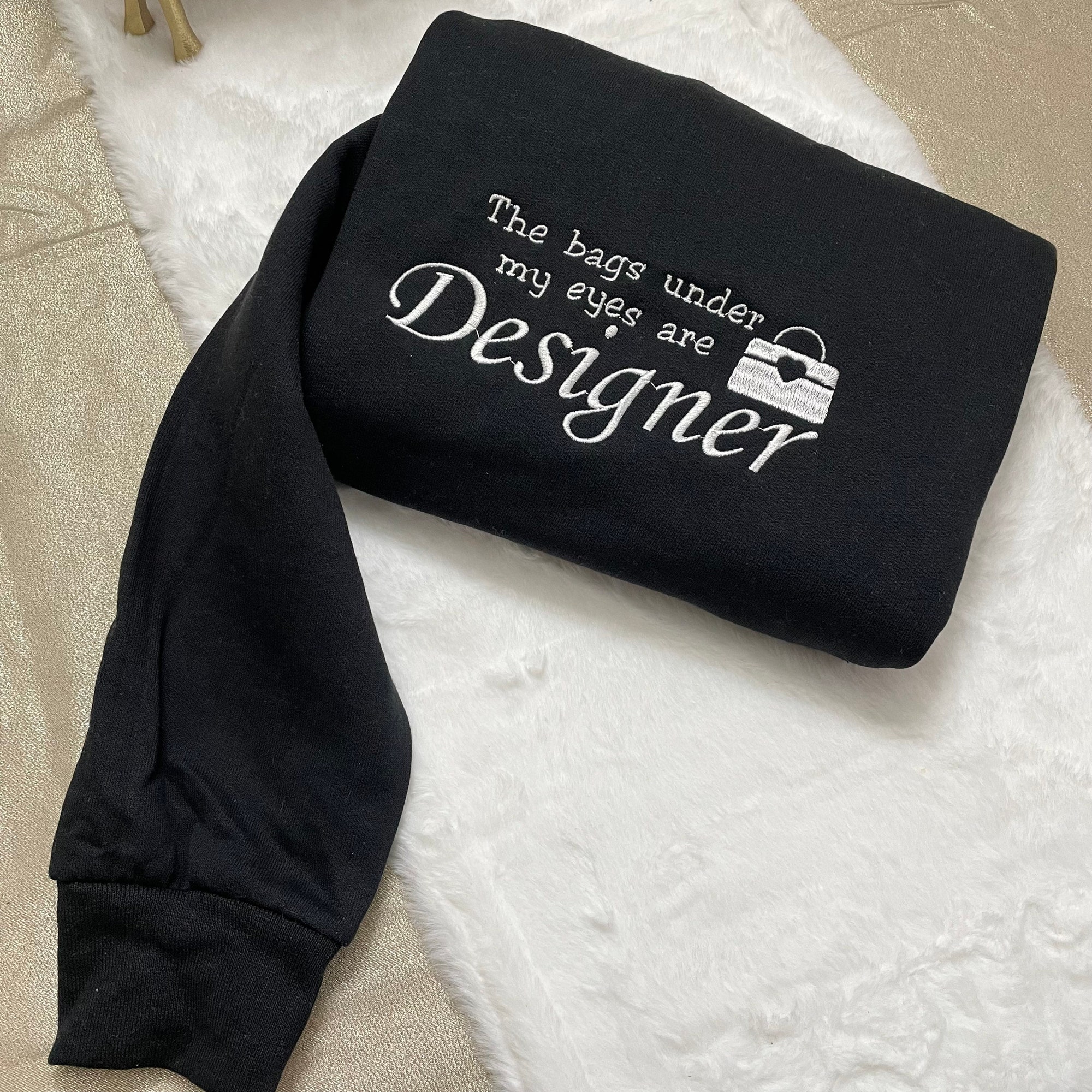 The Bags Under My Eyes Are Designer Embroidered Sweatshirt - Y2K Style Crewneck Funny Gift image 2