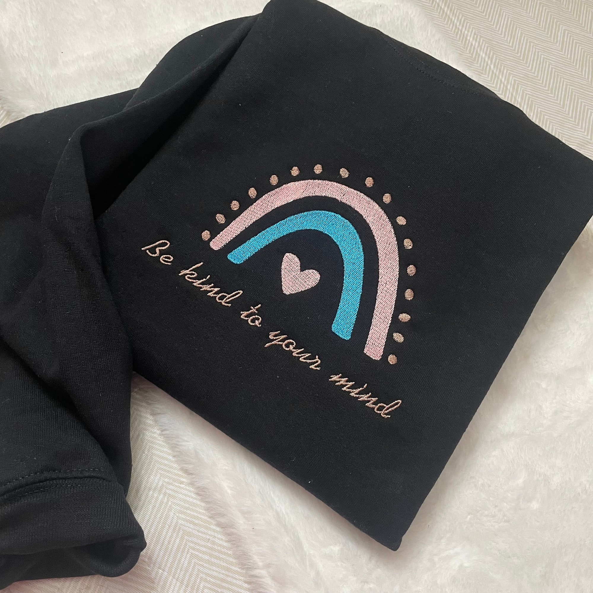 Be Kind to Your Mind Embroidered Sweatshirt - Custom Made Handmade Made to Order Anxiety Rainbow Kindness Mental Health image 3