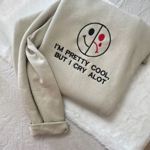 Smiley and Sad Face Embroidered Sweatshirt - I Am Pretty Cool But I Cry A Lot Two Face Funny Custom Sweatshirt image 0