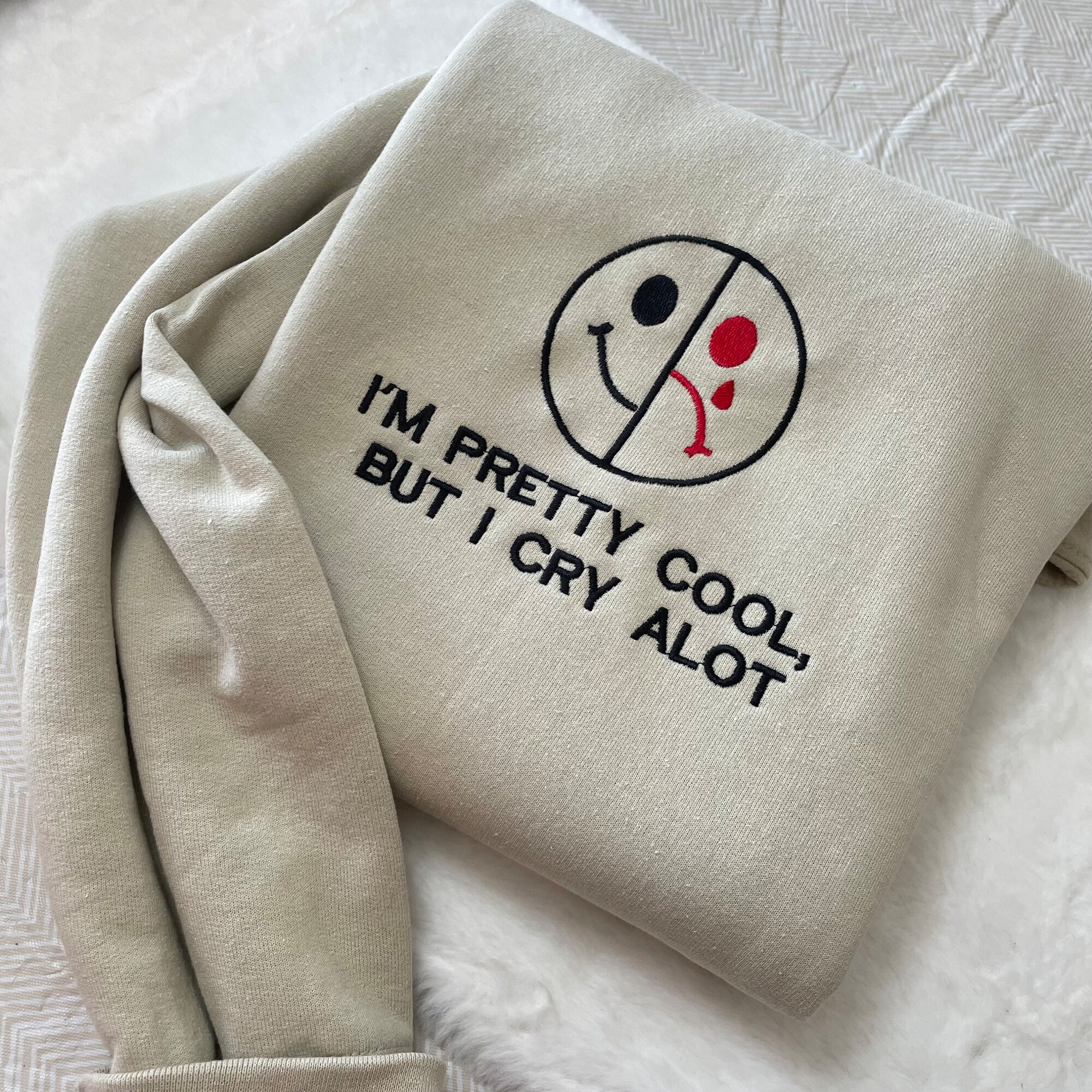 Smiley and Sad Face Embroidered Sweatshirt - I Am Pretty Cool But I Cry A Lot Two Face Funny Custom Sweatshirt image 1