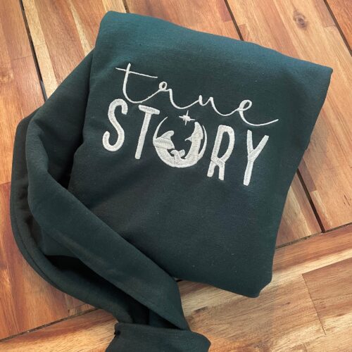 True Story Nativity Embroidered Sweatshirt - Christian Christmas Crewneck I Love Jesus Christian Clothing image 0