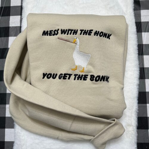 Mess With The Honk You Get The Bonk Embroidered Sweatshirt - Y2K Style Crewneck Unisex Funny Clothing Gifts for Her image 0