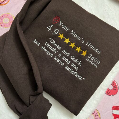 Your Mom’s House Review Embroidered Sweatshirt - Y2K Style Crewneck Unisex Funny Clothing Gifts image 0