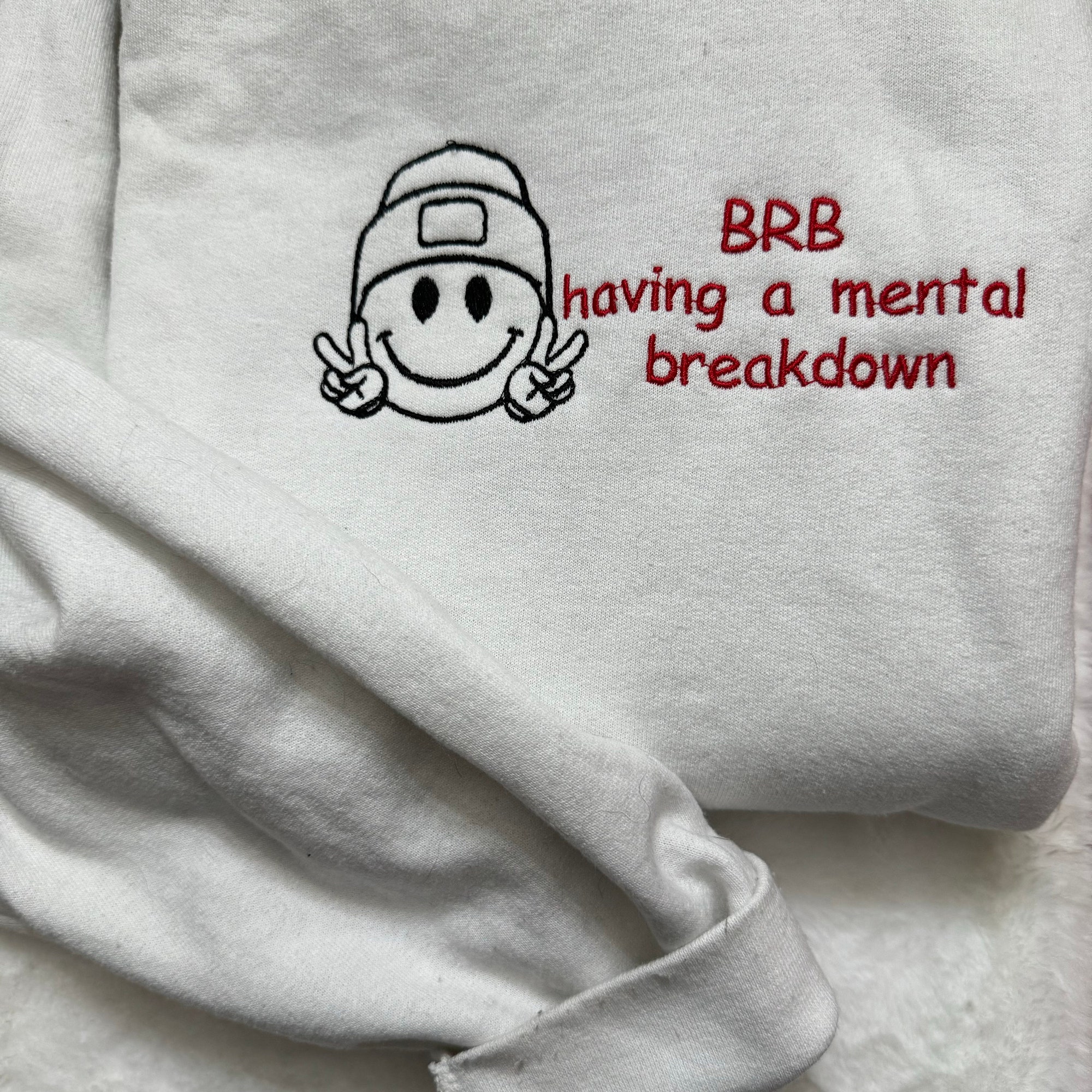 BRB Having a Mental Breakdown Embroidered Sweatshirt - Y2K Style Crewneck Unisex Funny Clothing Gifts for Her image 1