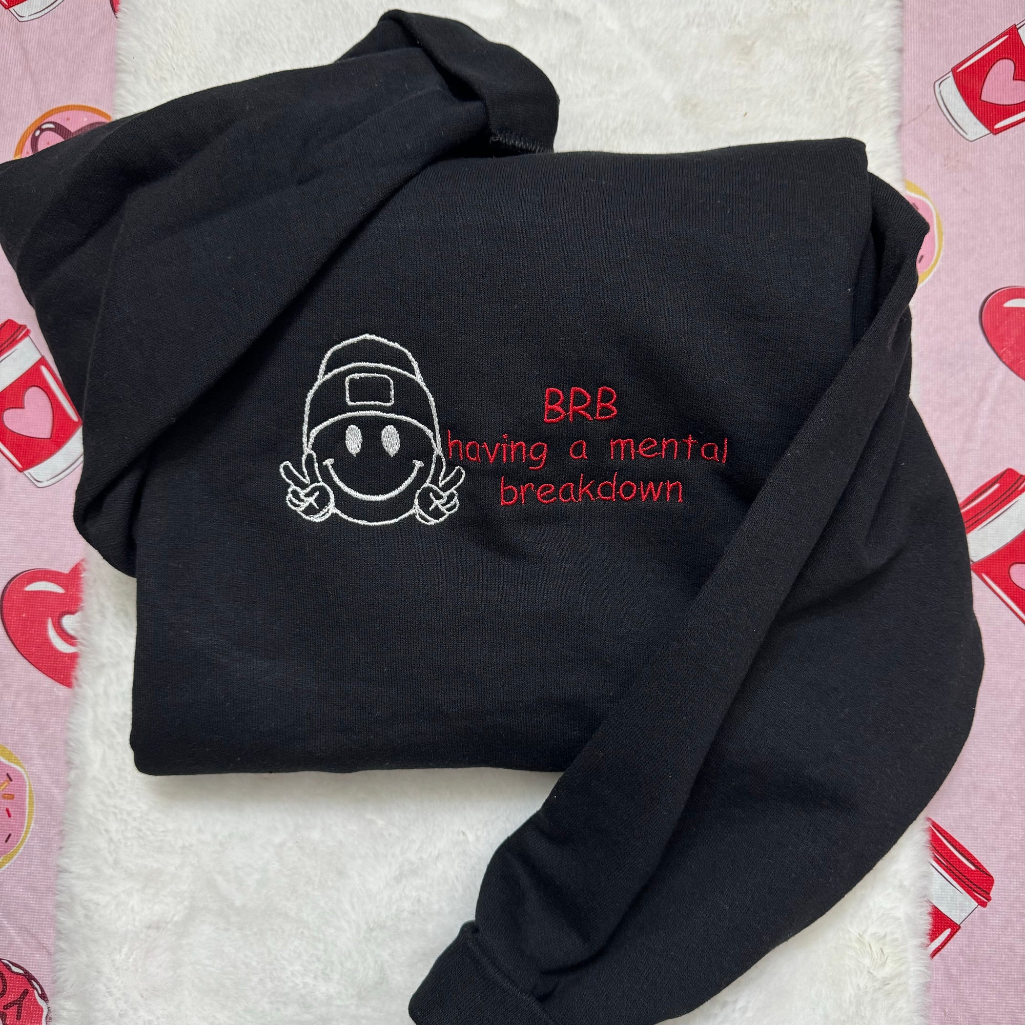 BRB Having a Mental Breakdown Embroidered Sweatshirt - Y2K Style Crewneck Unisex Funny Clothing Gifts for Her image 2