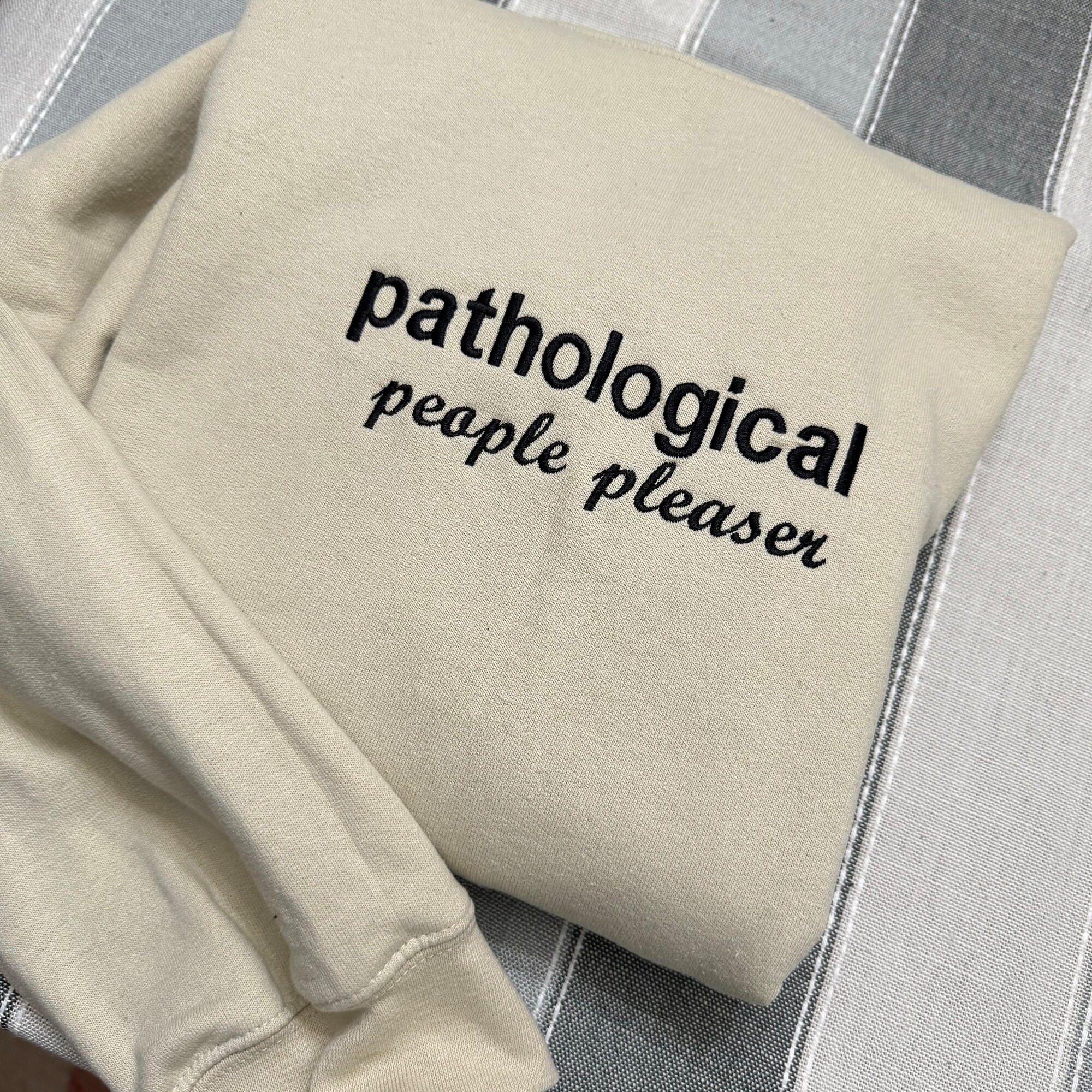 Pathological People Pleaser Embroidered Sweatshirt - Y2K Style Unisex Crewneck Funny Clothing Gift for Her image 1