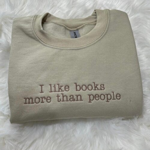 Book Lover Embroidered Sweatshirt Books Are Better Than People Bookish Gift Library Apparel image 0