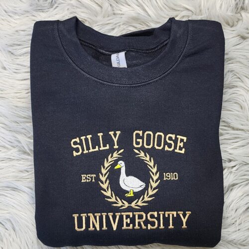 Silly Goose University Embroidered Sweatshirt or Hoodie Fun Embroidered Gift for All Ages image 0